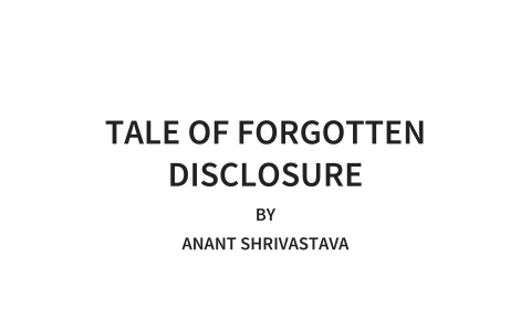 Tale Of Forgotten Disclosure