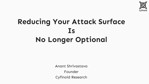 Reducing Attack Surface Security Days Japan